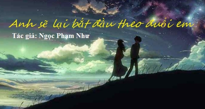 anh sẽ lại bắt đầu theo đuổi em